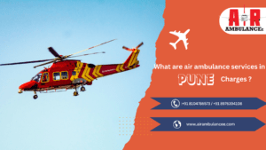 Air Ambulance Services in Pune