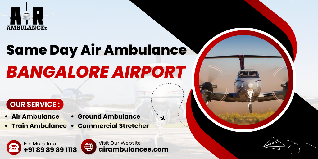Same Day Air Ambulance Bangalore Airport