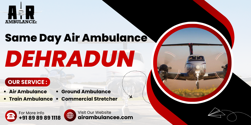 Same Day Air Ambulance Dehradun