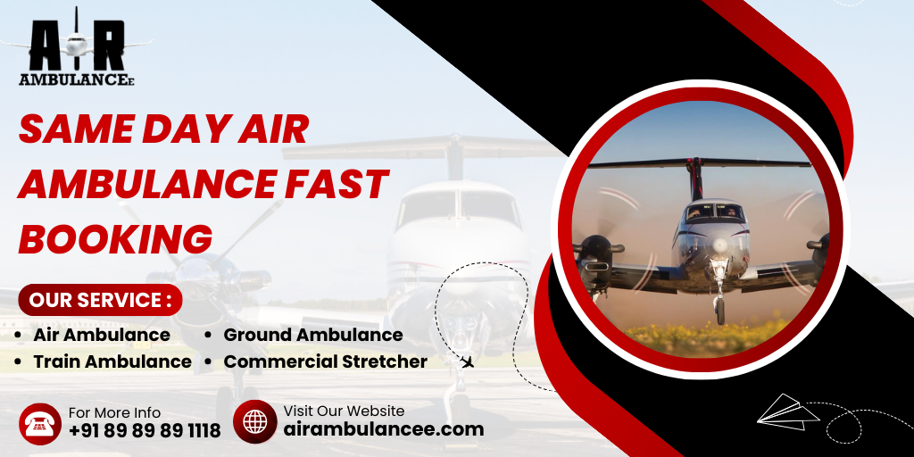Same Day Air Ambulance Fast Booking