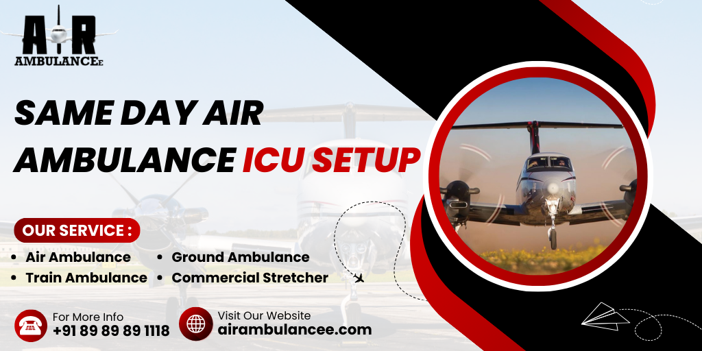 Same Day Air Ambulance ICU Setup