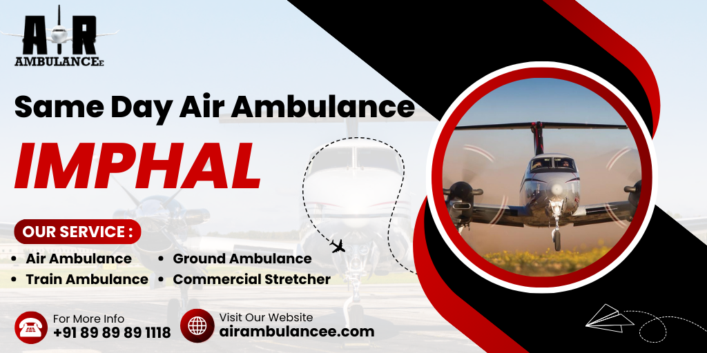 Same Day Air Ambulance Imphal