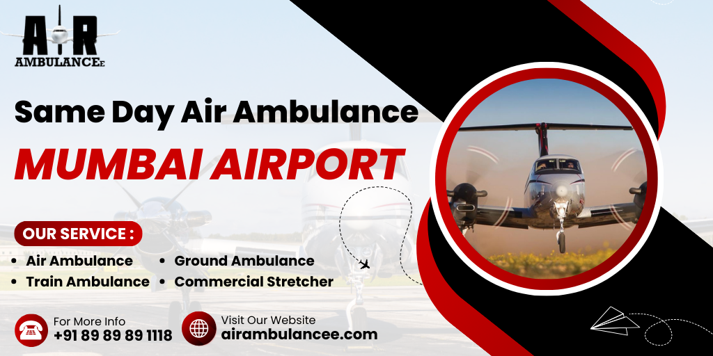 Same Day Air Ambulance Mumbai Airport