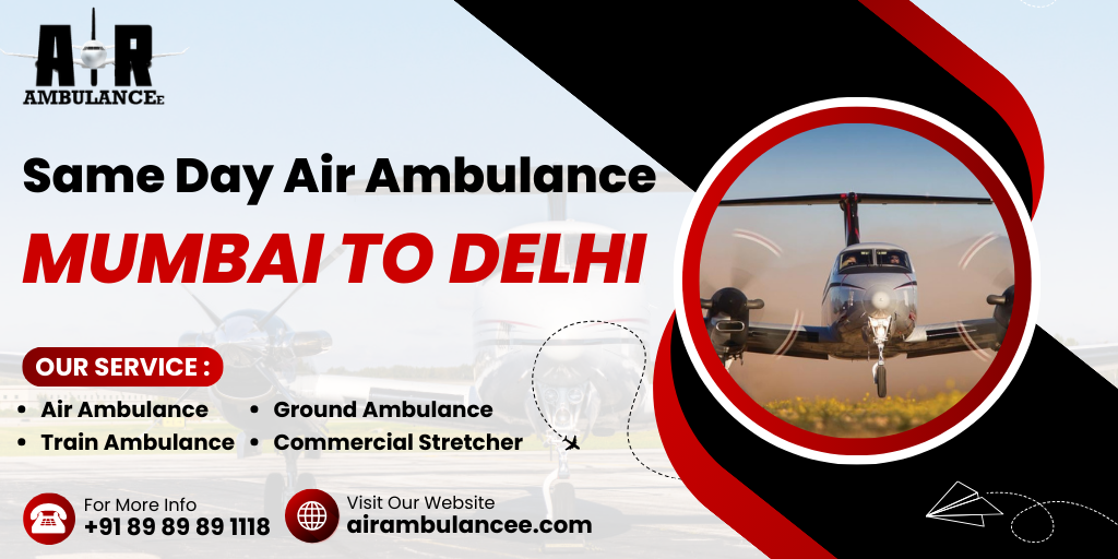 Same Day Air Ambulance Mumbai to Delhi