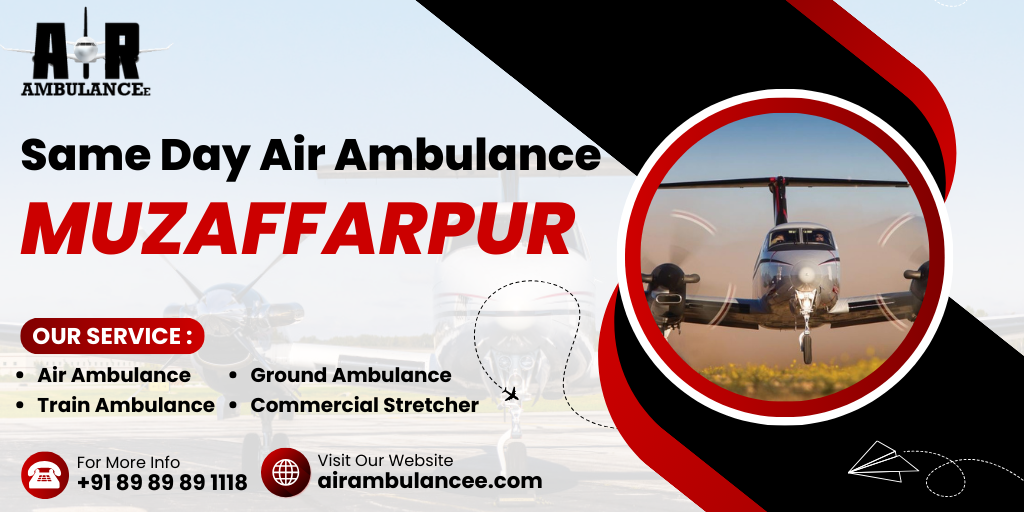 Same Day Air Ambulance Muzaffarpur