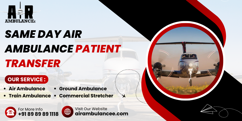 Same Day Air Ambulance Patient Transfer
