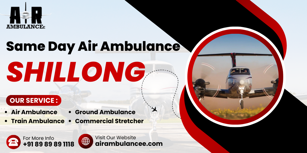 Same Day Air Ambulance Shillong